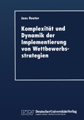 Cover: Komplexit&auml;t und Dynamik der Implementierung von Wettbewerbsstrategien - Deutscher Universit&auml;tsverlag