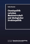 Cover: Chemiepolitik zwischen Marktwirtschaft und &ouml;kologischer Strukturpolitik - Deutscher Universit&auml;tsverlag