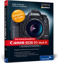 Abbildung von: Canon EOS 5D Mark III. Das Kamerahandbuch - Galileo Design