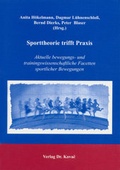 Cover: Sporttheorie trifft Praxis - Kovac, Dr. Verlag