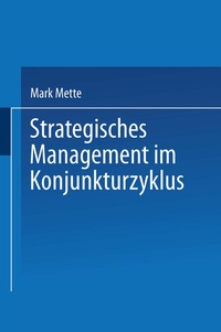 Abbildung von: Strategisches Management im Konjunkturzyklus - Deutscher Universitätsverlag
