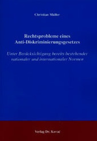 Abbildung von: Rechtsprobleme eines Anti-Diskriminierungsgesetzes - Kovac, Dr. Verlag