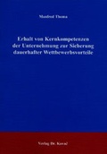 Cover: Erhalt von Kernkompetenzen der Unternehmung zur Sicherung dauerhafter Wettbewerbsvorteile - Kovac, Dr. Verlag
