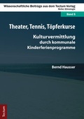 Abbildung von: Theater, Tennis, Töpferkurse - Tectum Wissenschaftsverlag