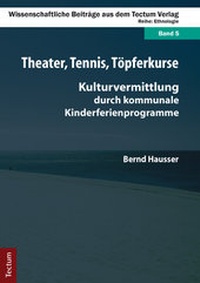 Abbildung von: Theater, Tennis, Töpferkurse - Tectum Wissenschaftsverlag
