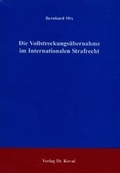 Bild: Die Vollstreckungs&uuml;bernahme im Internationalen Strafrecht - Kovac, Dr. Verlag