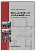 Cover: Bauen und Umbauen mit dem Architekten. - Fraunhofer IRB Verlag