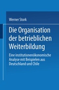 Cover: Die Organisation der betrieblichen Weiterbildung - Deutscher Universit&auml;tsverlag