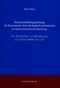 Abbildung von: Bewirtschaftungsplanung als Instrument einer ökologisch orientierten Grundwasserbewirtschaftung - Kovac, Dr. Verlag