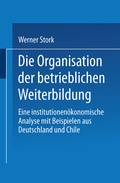 Cover: Die Organisation der betrieblichen Weiterbildung - Deutscher Universit&auml;tsverlag
