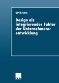 Cover: Design als integrierender Faktor der Unternehmensentwicklung - Deutscher Universit&auml;tsverlag