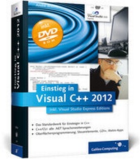 Enlarge image Cover: Einstieg in Visual C++ 2012 - Galileo Computing