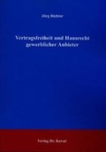 Cover: Vertragsfreiheit und Hausrecht gewerblicher Anbieter - Kovac, Dr. Verlag