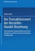 Cover: Der Transaktionswert der Hersteller-Handel-Beziehung - Deutscher Universit&auml;tsverlag