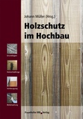 Bild: Holzschutz im Hochbau - Fraunhofer IRB Verlag