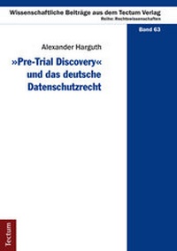 Abbildung von: "Pre-Trial Discovery" und das deutsche Datenschutzrecht - Tectum Wissenschaftsverlag