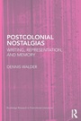 Cover: Postcolonial Nostalgias - Routledge