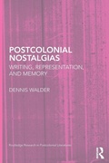Cover: Postcolonial Nostalgias - Routledge