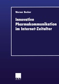 Cover: Innovative Pharmakommunikation im Internet-Zeitalter - Deutscher Universit&auml;tsverlag