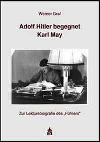 Enlarge image Cover: Adolf Hitler begegnet Karl May - Schneider Hohengehren