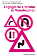 Cover: Engagierte Literatur in Wendezeiten - K&ouml;nigshausen & Neumann