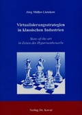 Cover: Virtualisierungsstrategien in klassischen Industrien - Kovac, Dr. Verlag