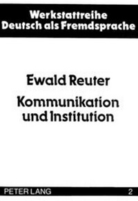 Abbildung von: Kommunikation und Institution - Peter Lang Verlag