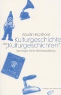 Cover: Kulturgeschichte der "Kulturgeschichten" - K&ouml;nigshausen & Neumann