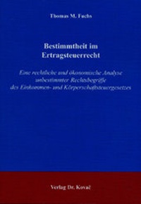 Abbildung von: Bestimmtheit im Ertragsteuerrecht - Kovac, Dr. Verlag