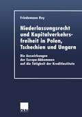 Cover: Niederlassungsrecht und Kapitalverkehrsfreiheit in Polen, Tschechien und Ungarn - Deutscher Universit&auml;tsverlag