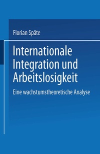 Abbildung von: Internationale Integration und Arbeitslosigkeit - Deutscher Universitätsverlag