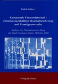 Cover: Kommunale Finanzwirtschaft - zwischen nachhaltiger Haushaltssicherung und Verm&ouml;gensverzehr - Kovac, Dr. Verlag