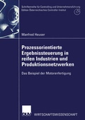 Cover: Prozessorientierte Ergebnissteuerung in reifen Industrien und Produktionsnetzwerken - Deutscher Universit&auml;tsverlag