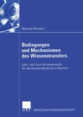 Cover: Bedingungen und Mechanismen des Wissenstransfers - Deutscher Universit&auml;tsverlag