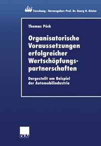 Abbildung von: Organisatorische Voraussetzungen erfolgreicher Wertschöpfungspartnerschaften - Deutscher Universitätsverlag