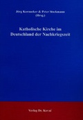 Cover: Katholische Kirche im Deutschland der Nachkriegszeit - Kovac, Dr. Verlag