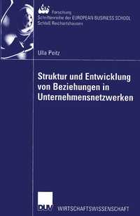 Abbildung von: Struktur und Entwicklung von Beziehungen in Unternehmensnetzwerken - Deutscher Universitätsverlag