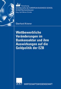 Abbildung von: Wettbewerbliche Veränderungen im Bankensektor und ihre Auswirkungen auf die Geldpolitik der EZB - Deutscher Universitätsverlag