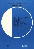 Cover: Die Negation in der spanischen Gegenwartssprache - Peter Lang Verlag