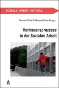 Cover: Vertrauensprozesse in der Sozialen Arbeit - Schneider Hohengehren