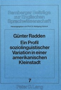 Abbildung von: Ein Profil soziolinguistischer Variation in einer amerikanischen Kleinstadt - Peter Lang Verlag