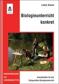 Cover: Biologieunterricht konkret - Arbeitsbl&auml;tter f&uuml;r den Zeitgem&auml;&szlig;en Biologieunterricht - Schneider Hohengehren