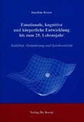 Cover: Emotionale, kognitive und k&ouml;rperliche Entwicklung bis zum 25. Lebensjahr - Kovac, Dr. Verlag