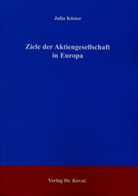 Abbildung von: Ziele der Aktiengesellschaft in Europa - Kovac, Dr. Verlag