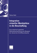 Cover: Integration virtueller Marktpl&auml;tze in die Beschaffung - Deutscher Universit&auml;tsverlag
