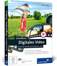 Abbildung von: Grundkurs Digitales Video - Galileo Design