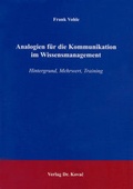 Cover: Analogien f&uuml;r die Kommunikation im Wissensmanagement - Kovac, Dr. Verlag