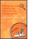 Cover: Helping Your Pupils to Communicate Effectively and Manage Conflict - David Fulton Publishers Ltd