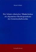 Cover: Der Schutz ethnischer Minderheiten als allgemeiner Rechtsgrundsatz des Gemeinschaftsrechts - Kovac, Dr. Verlag