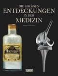 Cover: Die gro&szlig;en Entdeckungen in der Medizin - DuMont Buchverlag